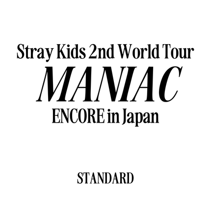 Stray Kids - 2nd World Tour "MANIAC" ENCORE in JAPAN [Standard]